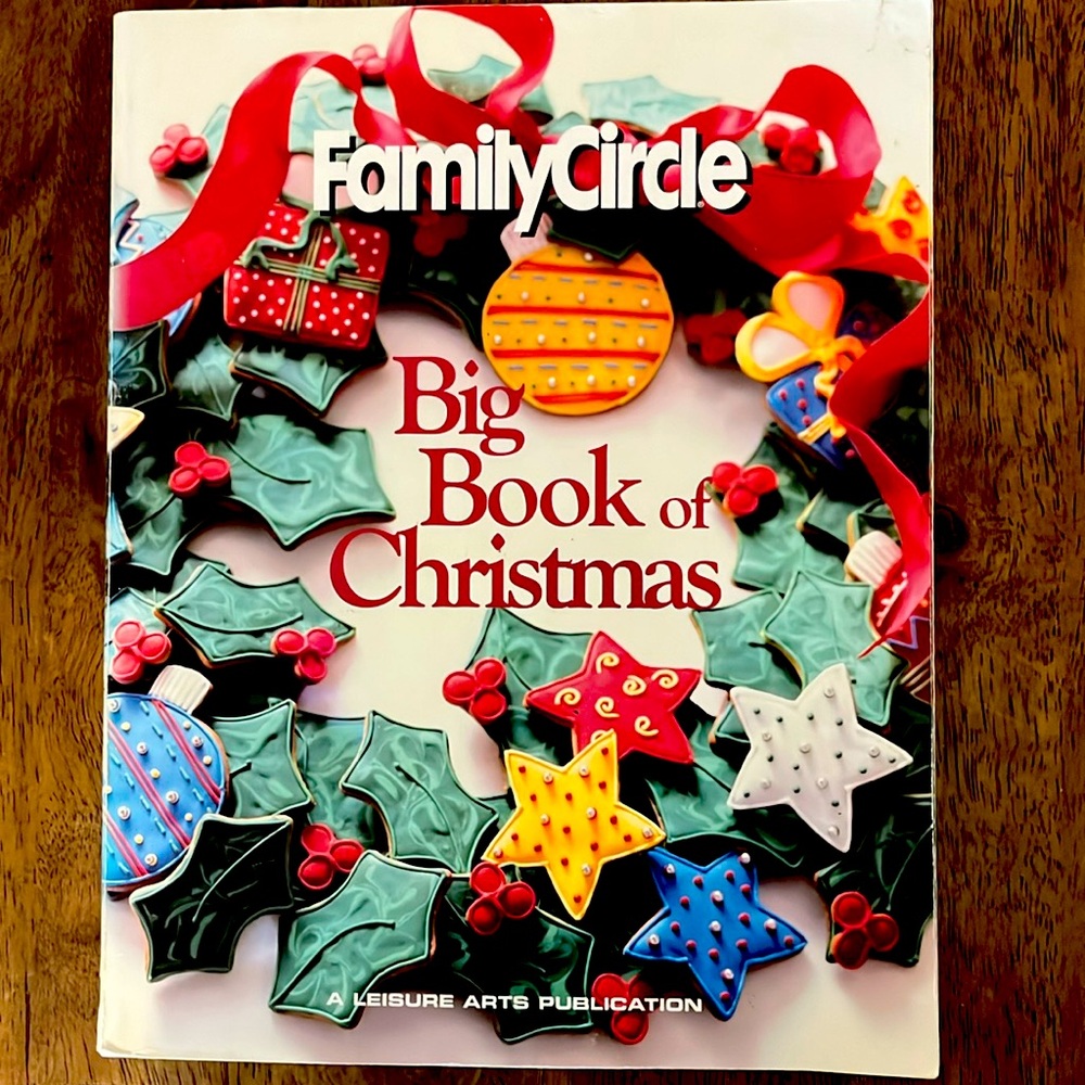 Family Circle: Big Book of Christmas ~ Holiday Recipes, Crafts & Baking